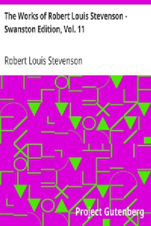 [Gutenberg 30870] • The Works of Robert Louis Stevenson - Swanston Edition, Vol. 11